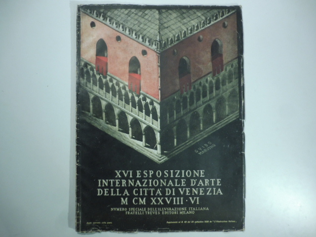 XVI Esposizione internazionale d'arte della città di Venezia 1938. Numero speciale dell'Illustrazione italiana